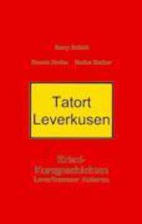 Cover: 9783833404672 | Tatort Leverkusen | Krimi-Kurzgeschichten Leverkusener Autoren | Buch