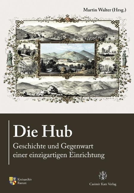 Cover: 9783938047637 | Die Hub | Geschichte und Gegenwart einer einzigartigen Einrichtung