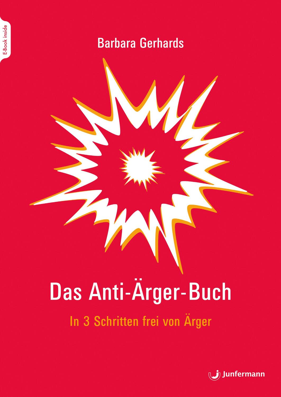 Cover: 9783749502530 | Das Anti-Ärger-Buch | In 3 Schritten frei von Ärger | Barbara Gerhards