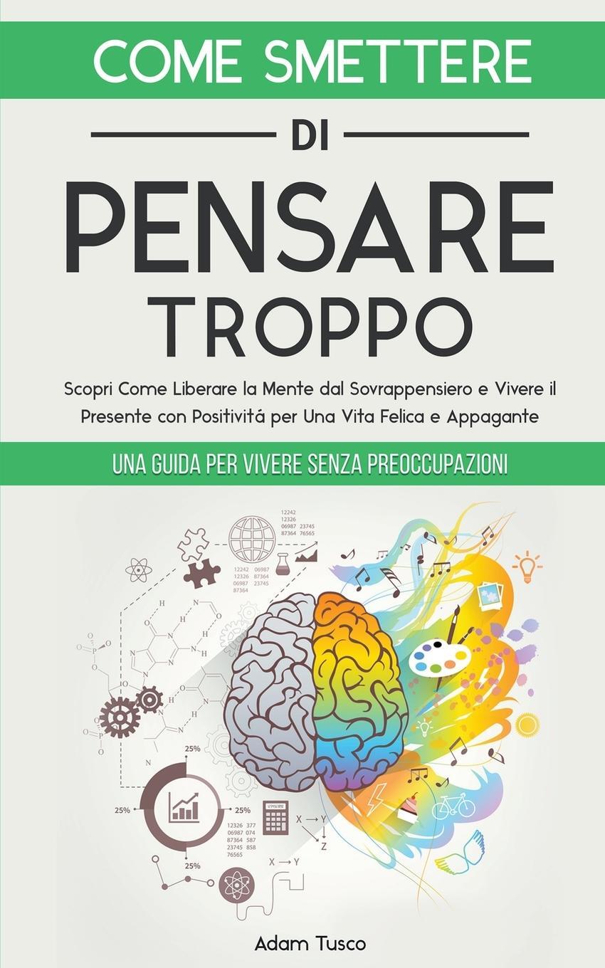 Cover: 9798223467595 | Come Smettere di Pensare Troppo | Adam Tusco | Taschenbuch | Paperback