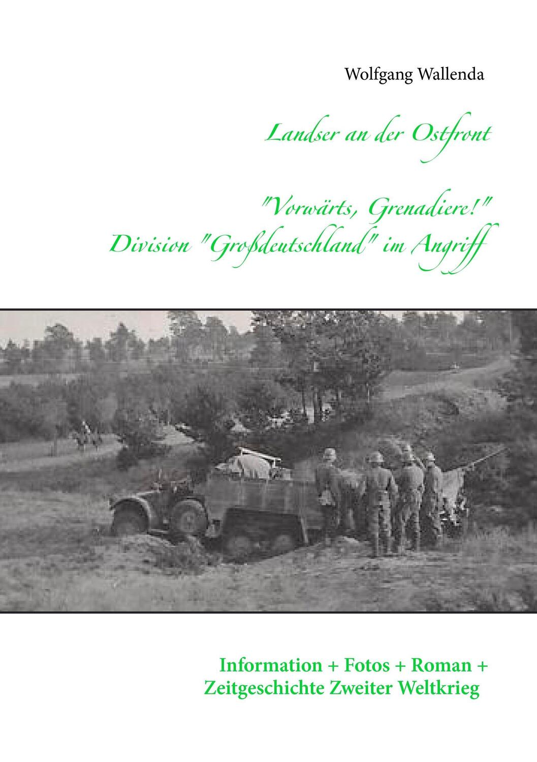 Cover: 9783741276323 | Landser an der Ostfront - "Vorwärts Grenadiere!" - Division...