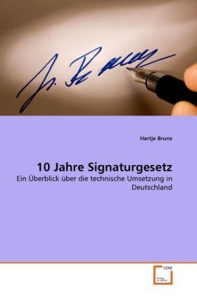 Cover: 9783639334197 | 10 Jahre Signaturgesetz | Hartje Bruns | Taschenbuch | Deutsch