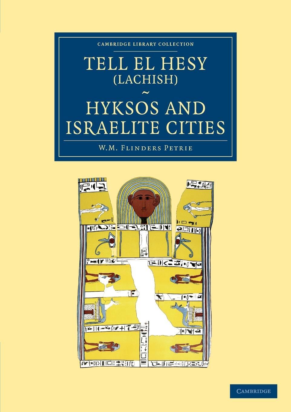 Cover: 9781108067263 | Tell El Hesy (Lachish), Hyksos and Israelite Cities | Petrie | Buch