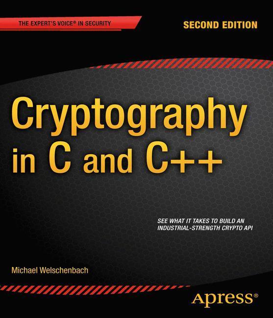 Bild: 9781430250982 | Cryptography in C and C++ | Michael Welschenbach | Taschenbuch | xxv