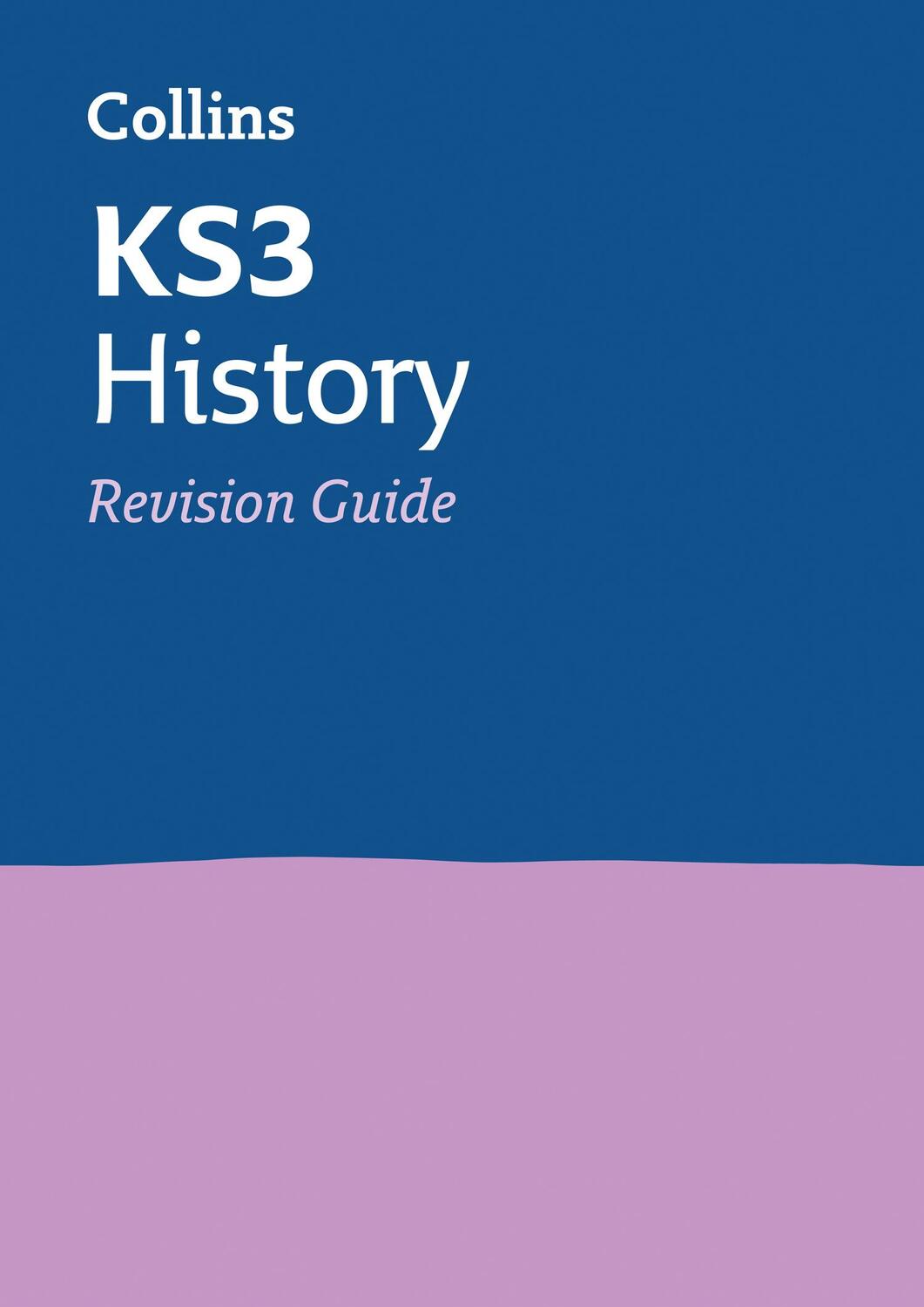 Cover: 9780007562886 | KS3 History Revision Guide | Ideal for Years 7, 8 and 9 | Collins KS3