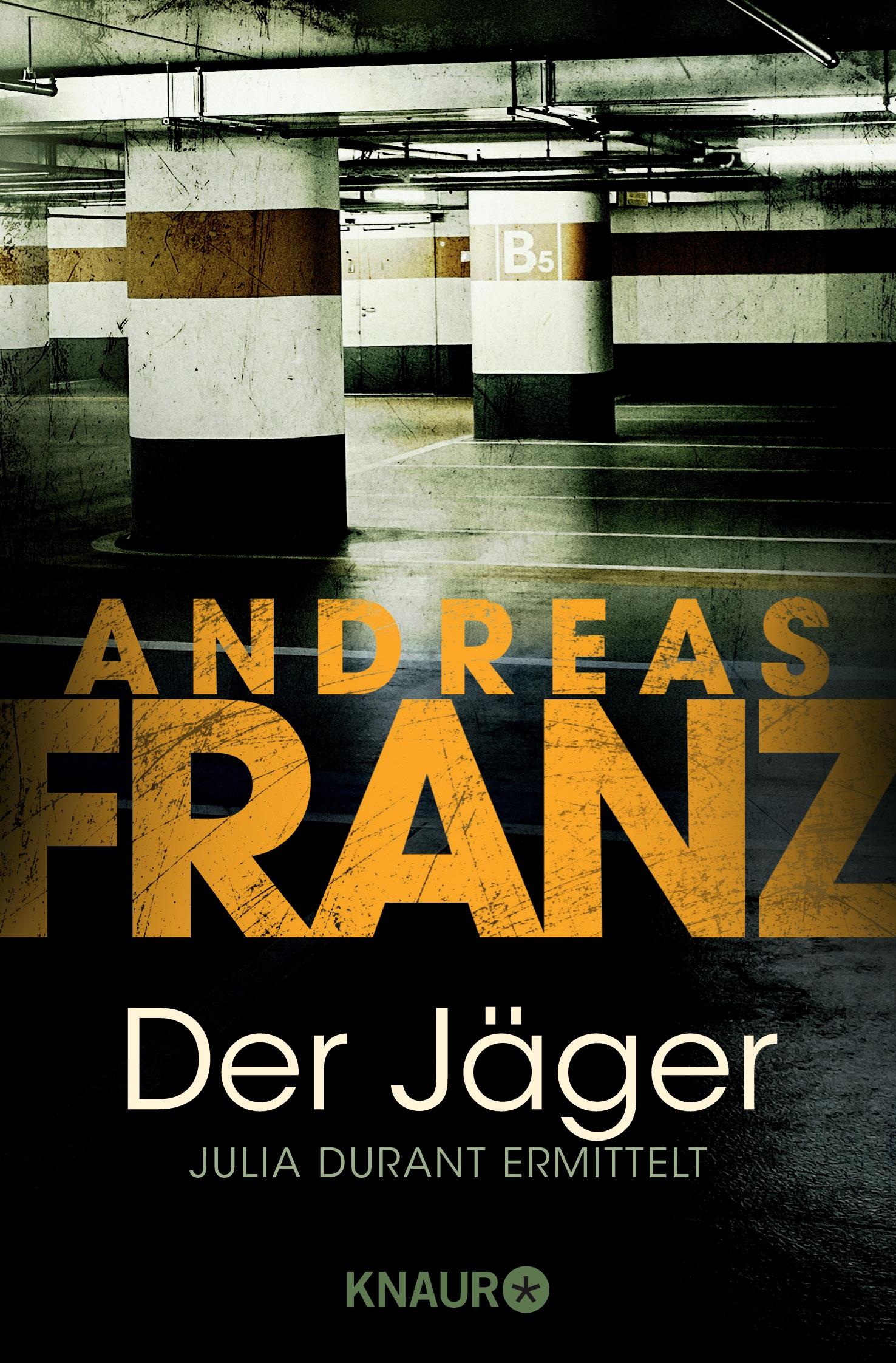 Cover: 9783426617410 | Der Jäger | Julia Durant ermittelt Kriminalroman | Andreas Franz