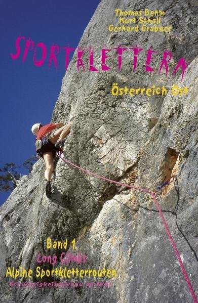 Cover: 9783900533311 | Sportklettern Österreich Ost. Bd.1 | Thomas Behm (u. a.) | Buch | 2003