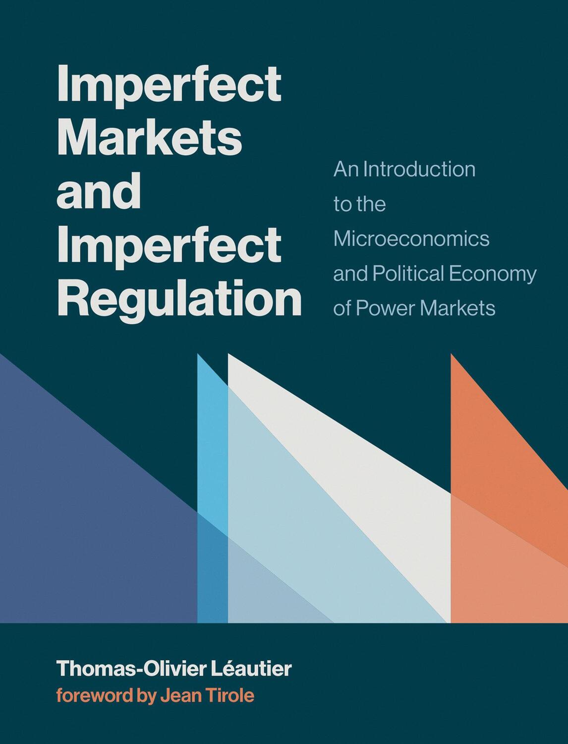 Cover: 9780262039284 | Imperfect Markets and Imperfect Regulation | Thomas-Olivier Leautier