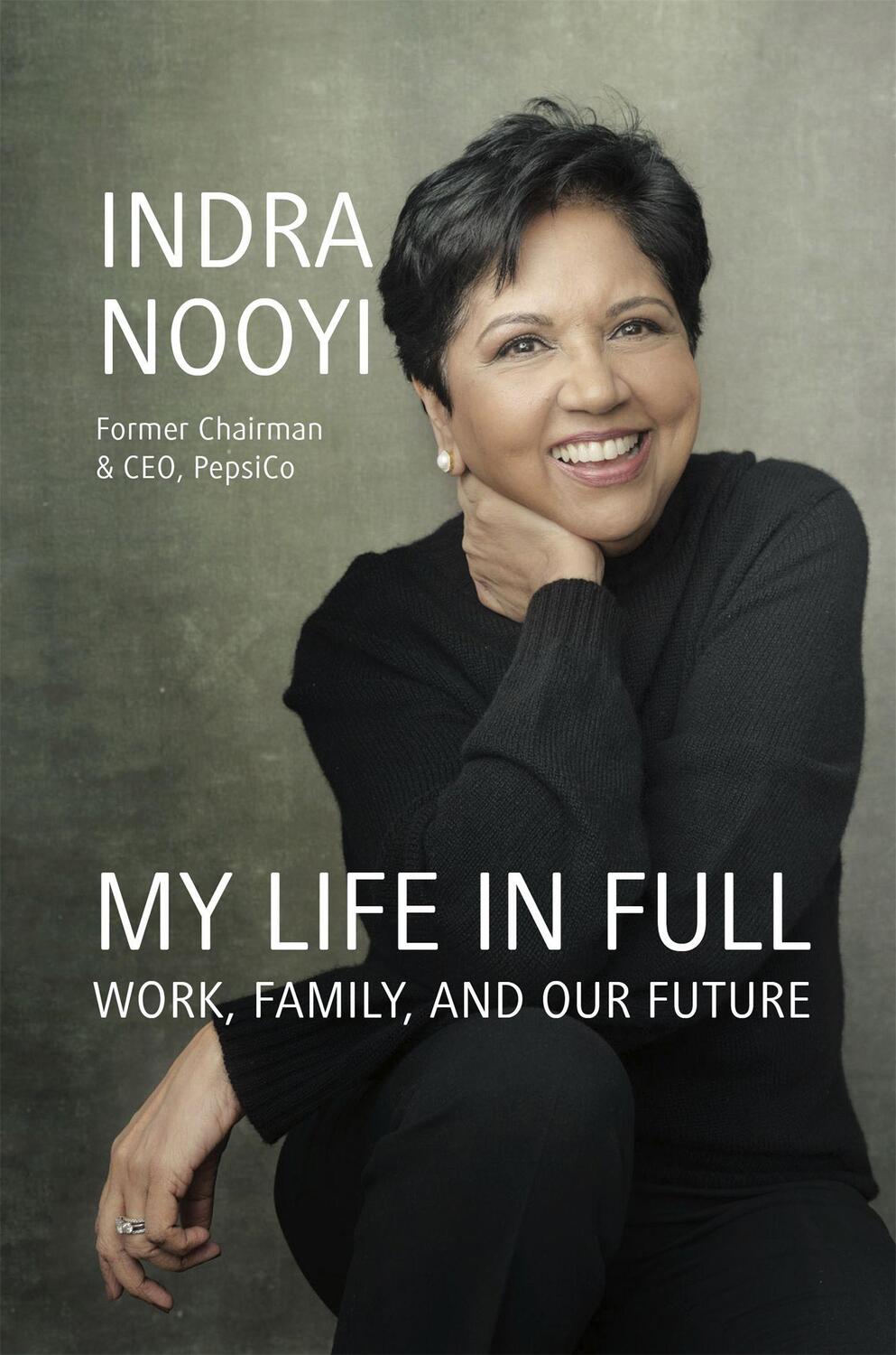 Cover: 9780349426136 | My Life in Full | Work, Family and Our Future | Indra Nooyi | Buch