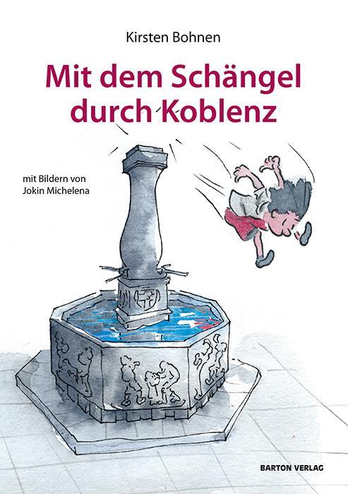 Cover: 9783934648081 | Mit dem Schängel durch Koblenz | Das Kinder-Koblenz-Buch | Bohnen