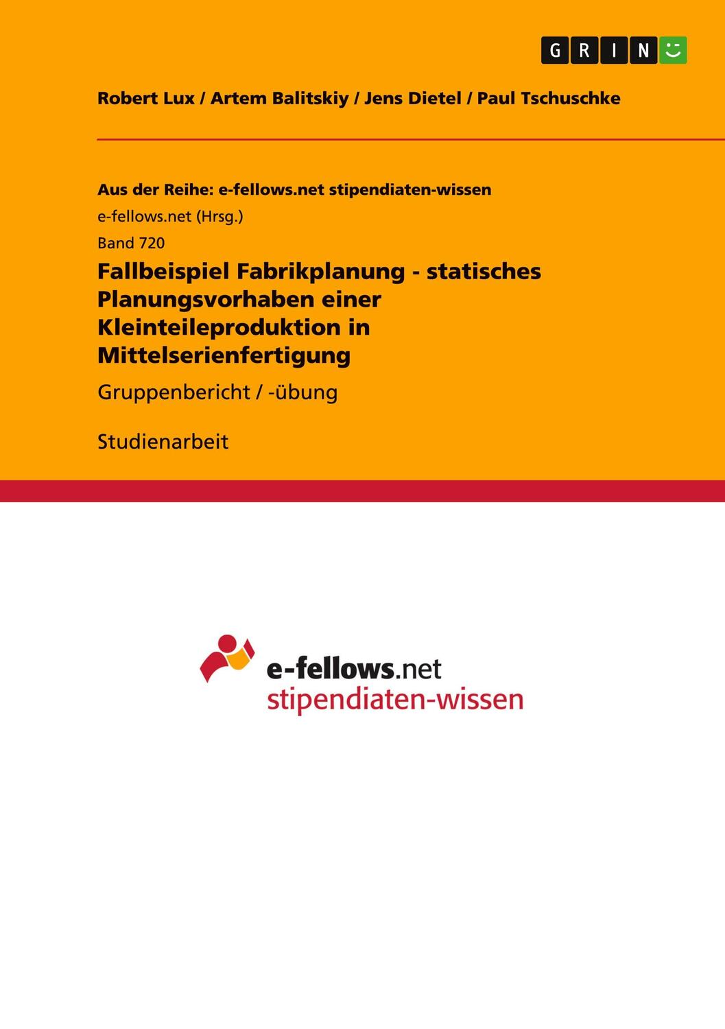 Cover: 9783640909445 | Fallbeispiel Fabrikplanung - statisches Planungsvorhaben einer...