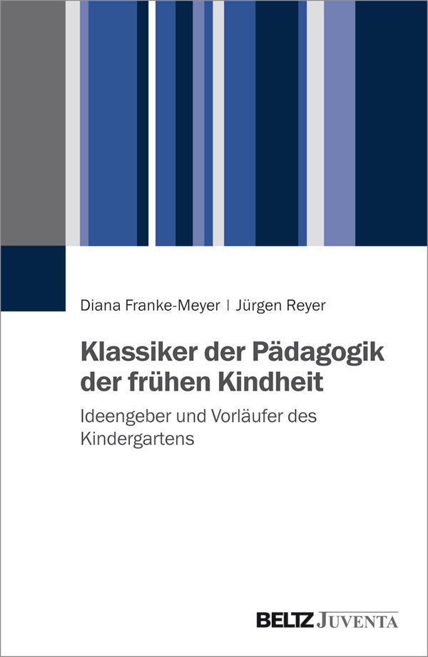 Cover: 9783779933021 | Klassiker der Pädagogik der frühen Kindheit | Franke-Meyer | Buch