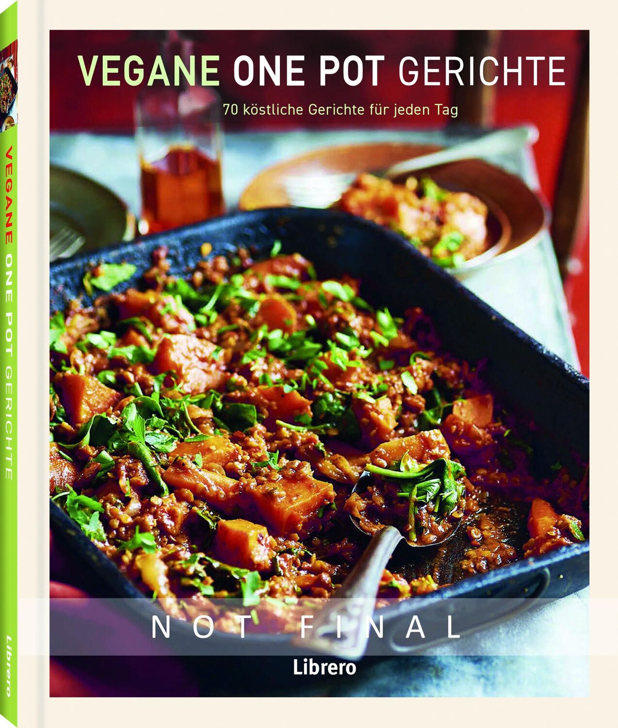 Cover: 9789464990164 | Vegane One Pot Gerichte | 70 köstliche Gerichte für jeden Tag | Waters