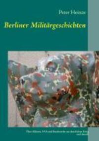 Cover: 9783937885698 | Berliner Militärgeschichten | Peter Heinze | Taschenbuch | Paperback