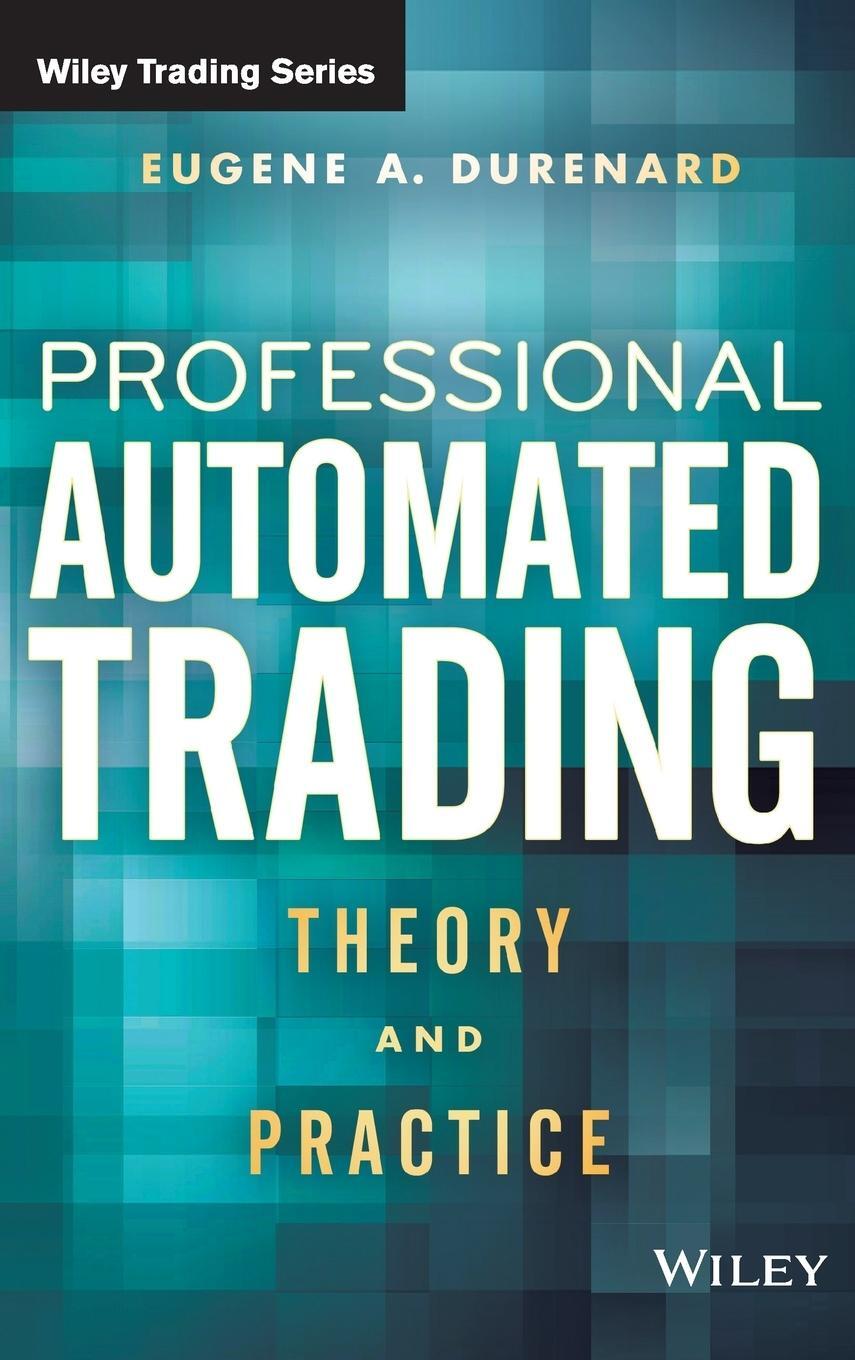 Cover: 9781118129852 | Professional Automated Trading | Eugene A. Durenard | Buch | 384 S.