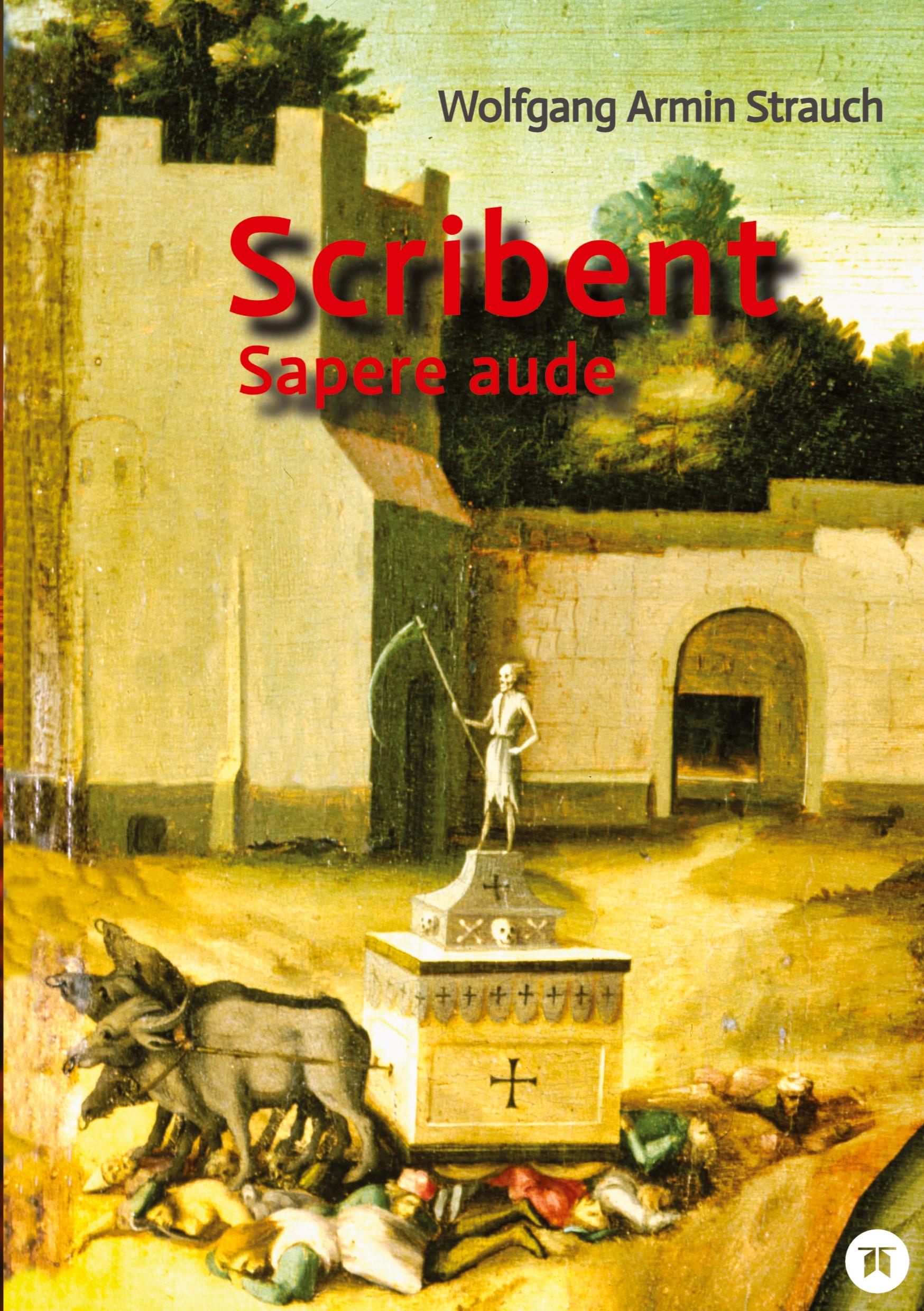 Cover: 9783347901452 | Scribent | Sapere aude | Wolfgang Armin Strauch | Taschenbuch | 704 S.