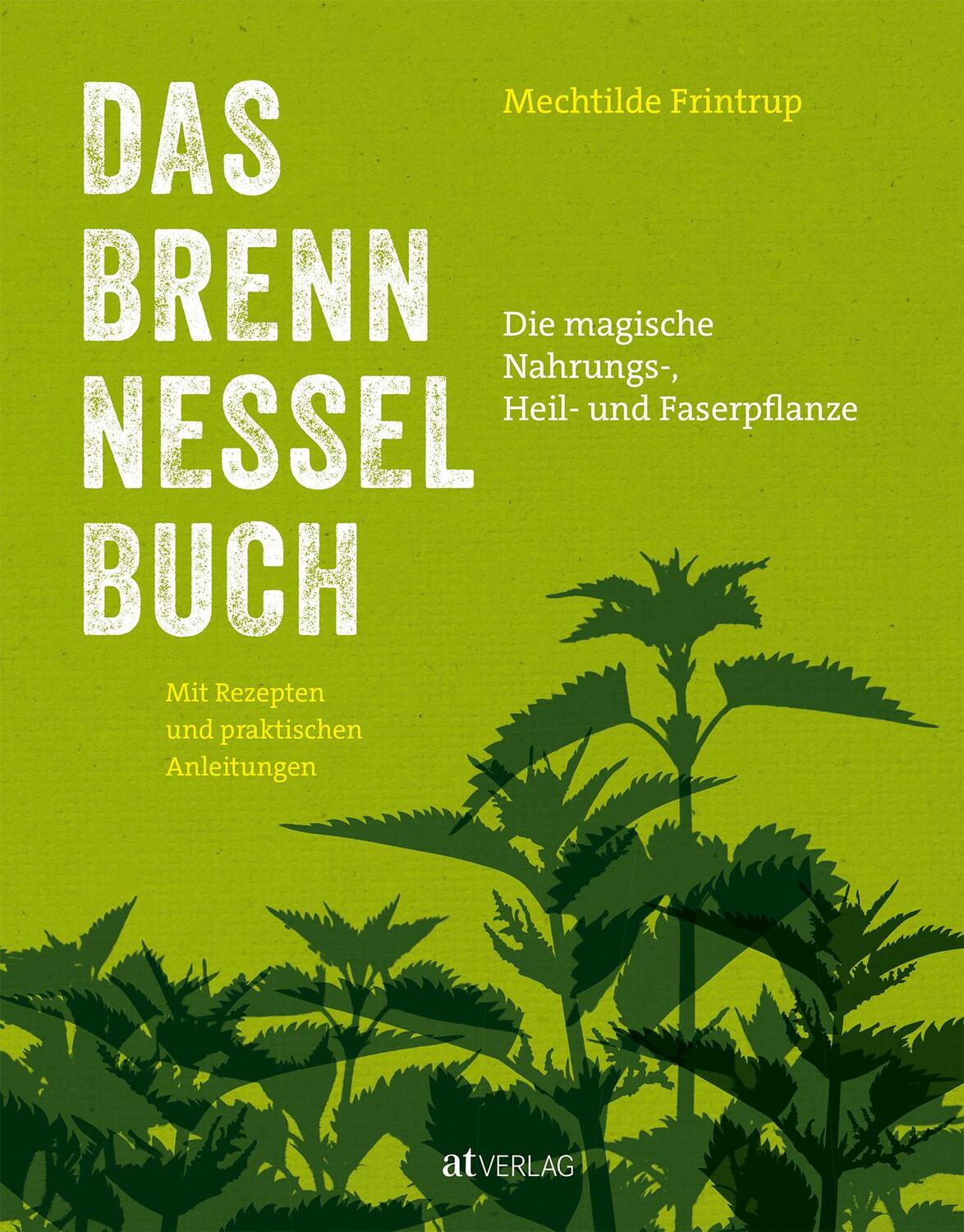 Cover: 9783039020621 | Das Brennnessel-Buch | Mechtilde Frintrup | Buch | Deutsch | 2020