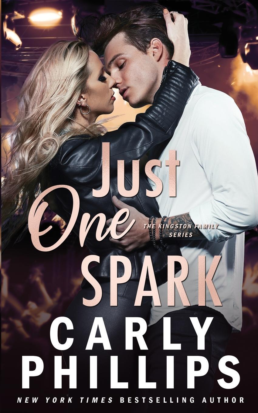 Cover: 9781954166066 | Just One Spark | Carly Phillips | Taschenbuch | The Kingston Family