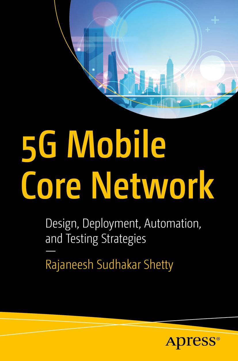 Cover: 9781484264720 | 5G Mobile Core Network | Rajaneesh Sudhakar Shetty | Taschenbuch | xxi