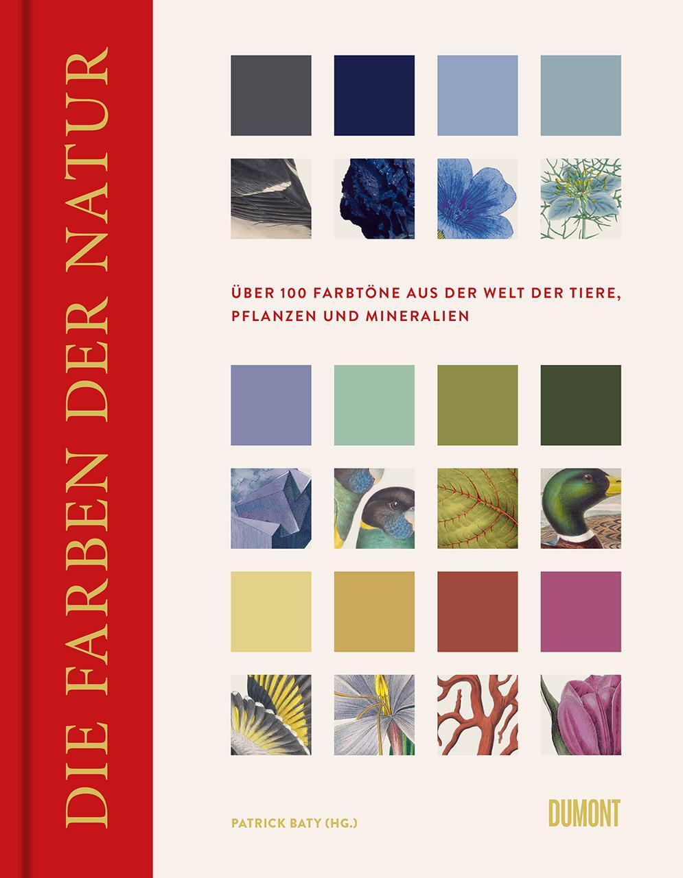 Cover: 9783832199906 | Die Farben der Natur | Patrick Baty | Buch | Deutsch | 2021
