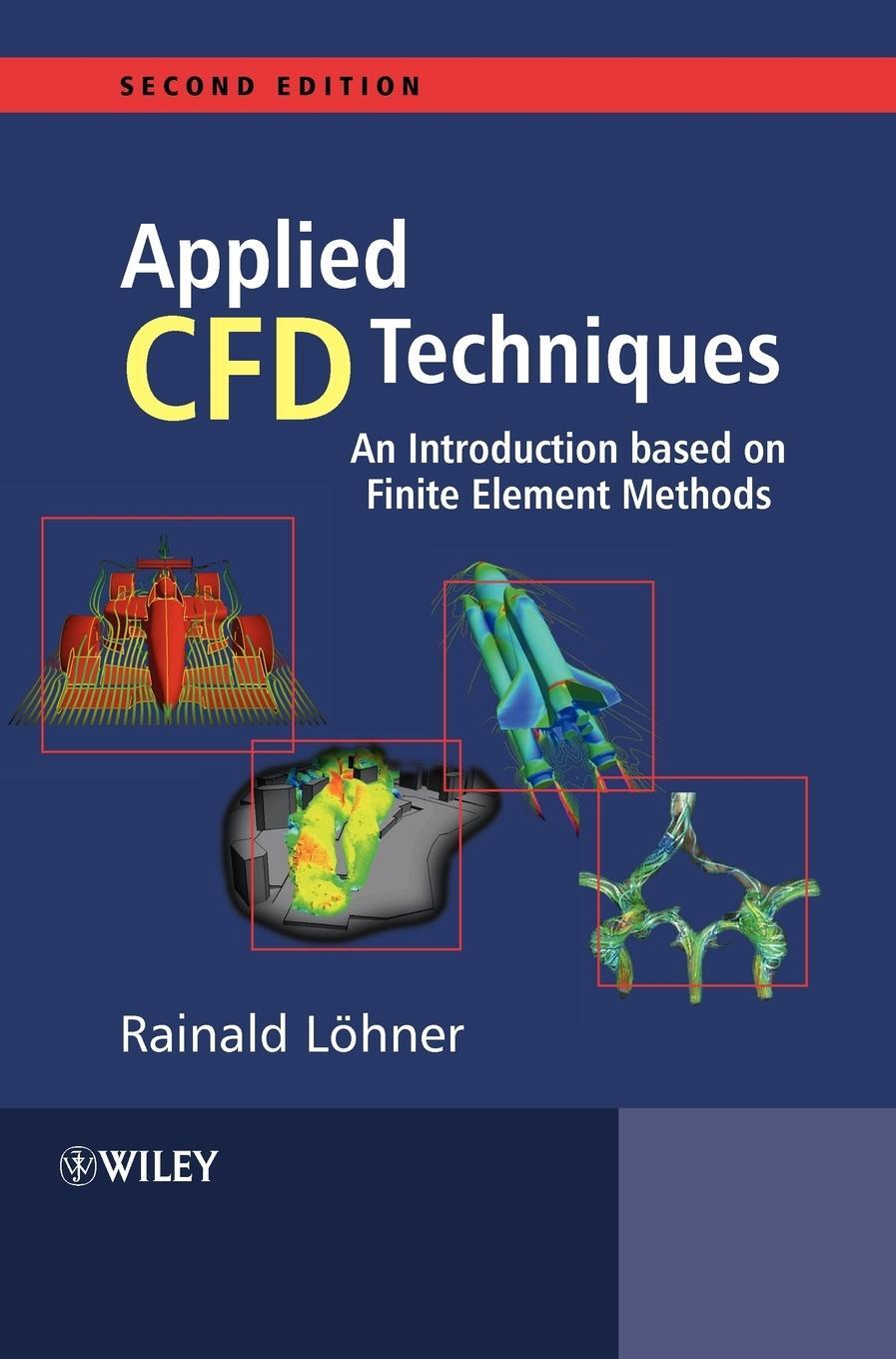 Cover: 9780470519073 | Applied CFD Techniques 2e | Rainald Löhner | Buch | 538 S. | Englisch