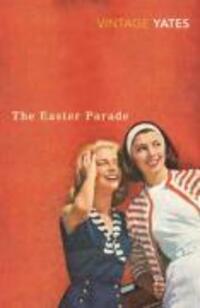 Cover: 9780099518563 | The Easter Parade | Richard Yates | Taschenbuch | Englisch | 2008