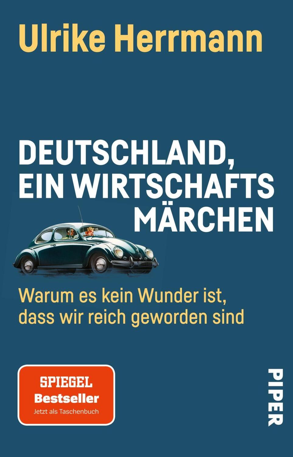 Cover: 9783492319003 | Deutschland, ein Wirtschaftsmärchen | Ulrike Herrmann | Taschenbuch