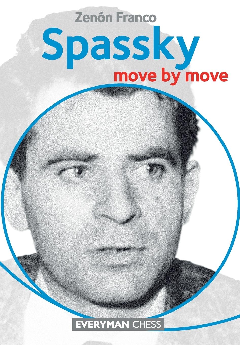 Cover: 9781781942666 | Spassky | Move by Move | Zenon Franco | Taschenbuch | Englisch | 2015