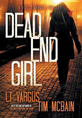 Cover: 9780692100202 | Dead End Girl | L. T. Vargus (u. a.) | Buch | Violet Darger | Englisch