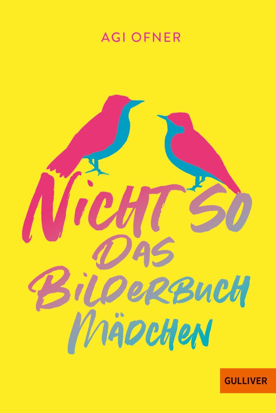 Cover: 9783407813497 | Nicht so das Bilderbuchmädchen | Agi Ofner | Taschenbuch | 178 S.