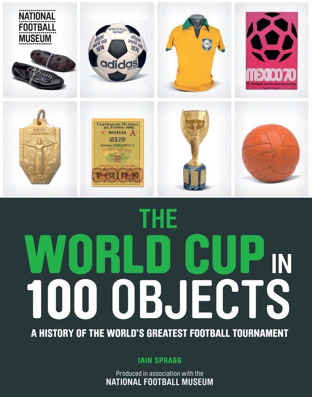 Cover: 9780233005195 | The World Cup in 100 Objects | Iain Spragg | Buch | Y | Gebunden