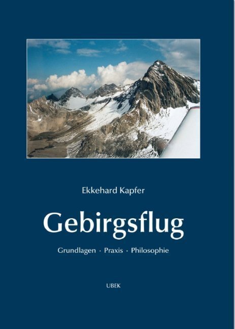Cover: 9783000489679 | Gebirgsflug | Grundlagen, Praxis, Philosophie | Ekkehard Kapfer | Buch