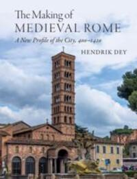 Cover: 9781108838535 | The Making of Medieval Rome | A New Profile of the City, 400 - 1420