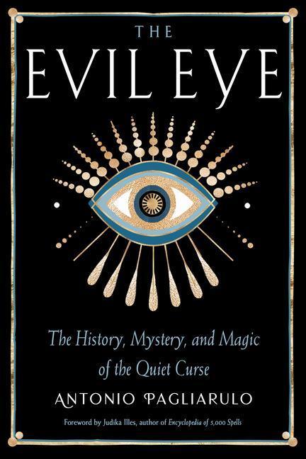 Cover: 9781578637973 | The Evil Eye: The History, Mystery, and Magic of the Quiet Curse
