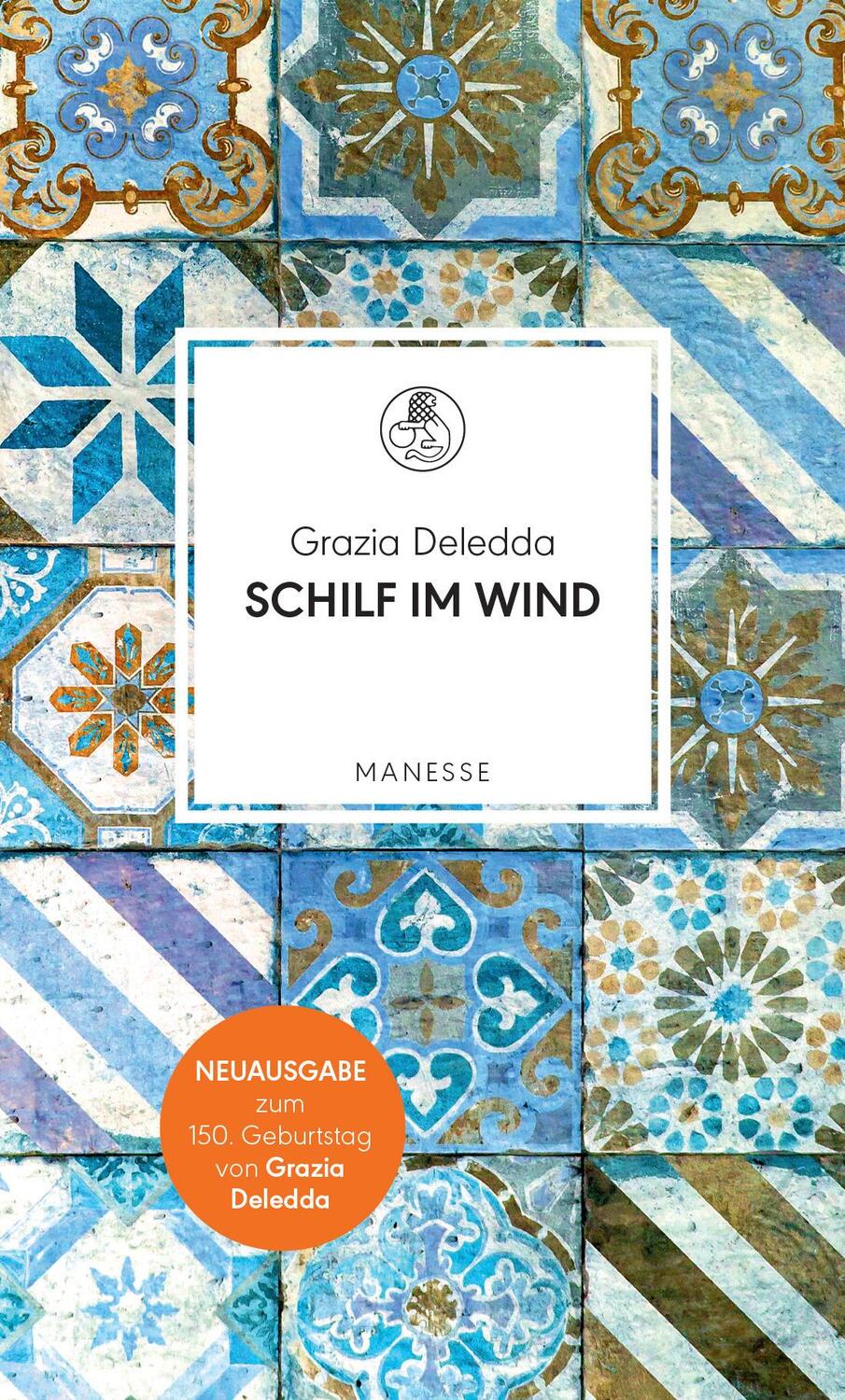 Cover: 9783717525240 | Schilf im Wind | Grazia Deledda | Buch | Manesse Bibliothek | Deutsch