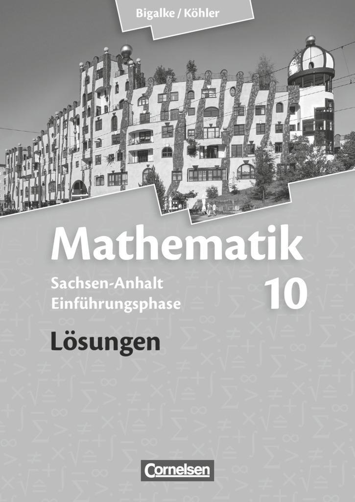 Cover: 9783464561638 | Mathematik Sekundarstufe II Sachsen-Anhalt. Einführungsphase. Lösungen