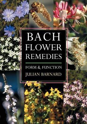 Cover: 9781584200246 | Bach Flower Remedies | Form and Function | Julian Barnard | Buch