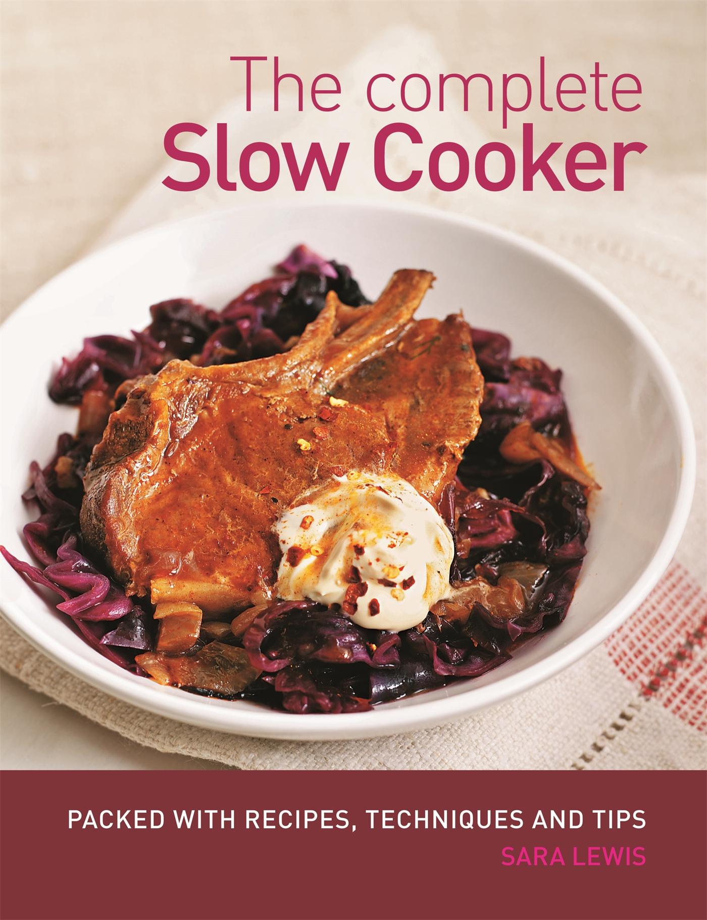 Cover: 9780600626749 | The Complete Slow Cooker | Sara Lewis | Taschenbuch | Englisch | 2013