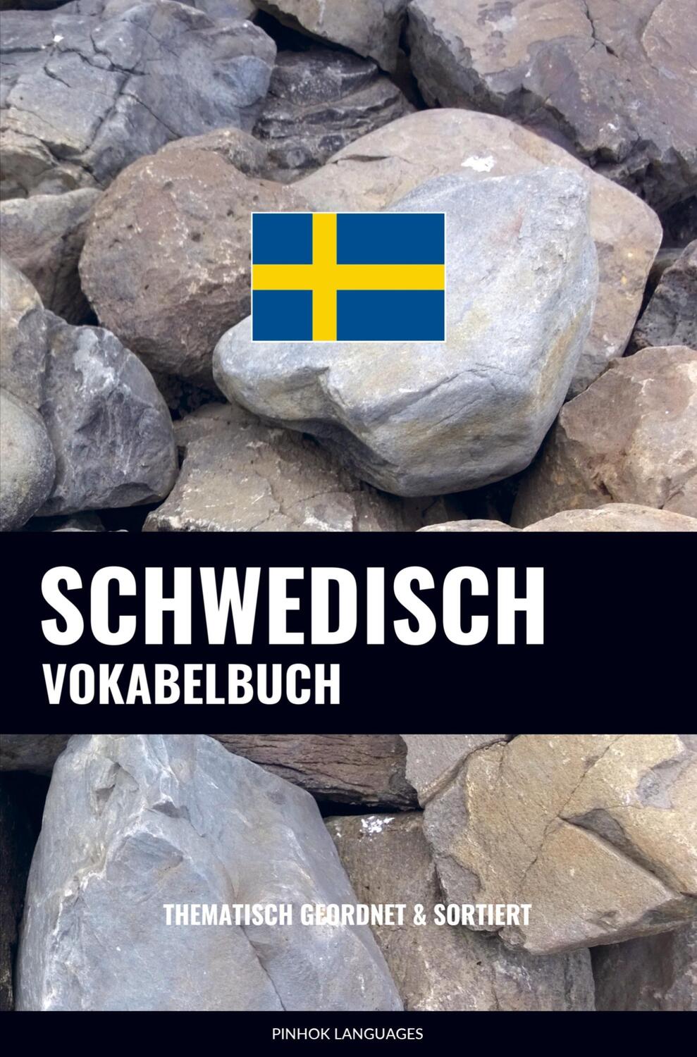 Cover: 9789403631899 | Schwedisch Vokabelbuch | Thematisch Gruppiert & Sortiert | Languages