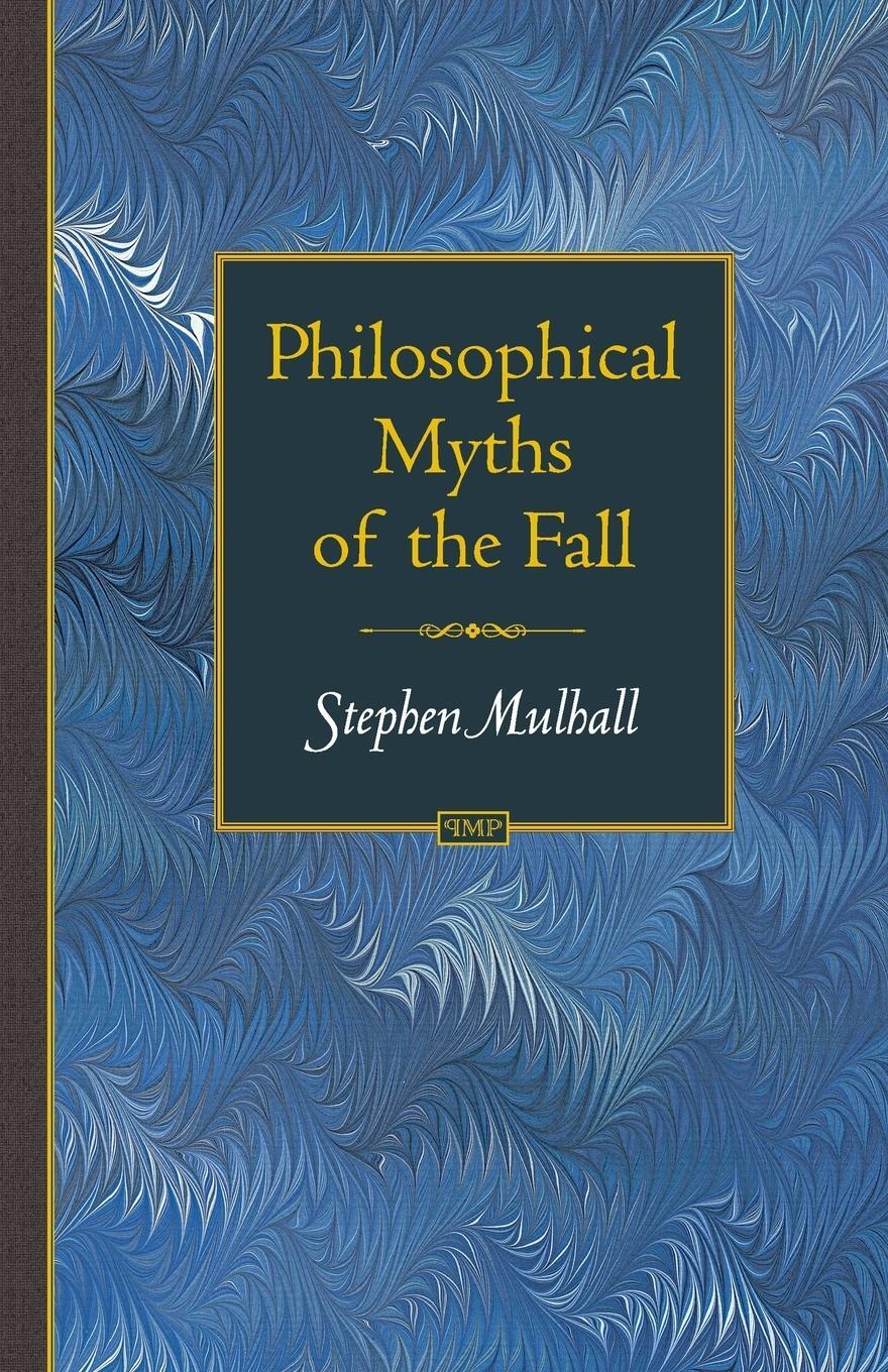 Cover: 9780691133928 | Philosophical Myths of the Fall | Stephen Mulhall | Taschenbuch | 2007