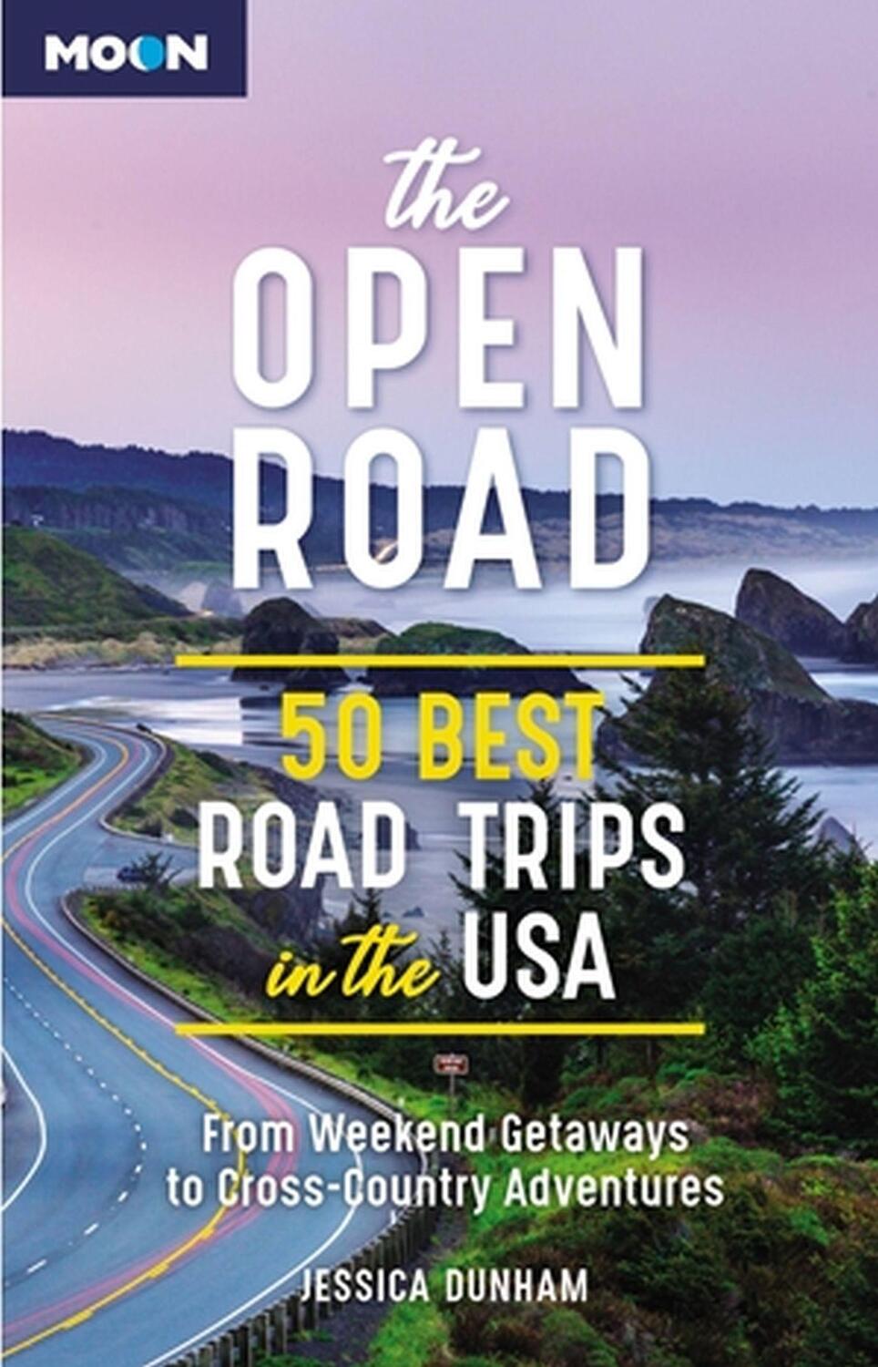Cover: 9781640499836 | The Open Road (Second Edition) | 50 Best Road Trips in the USA | Buch