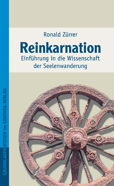Cover: 9783906347615 | Reinkarnation | Einführung in die Wissenschaft der Seelenwanderung