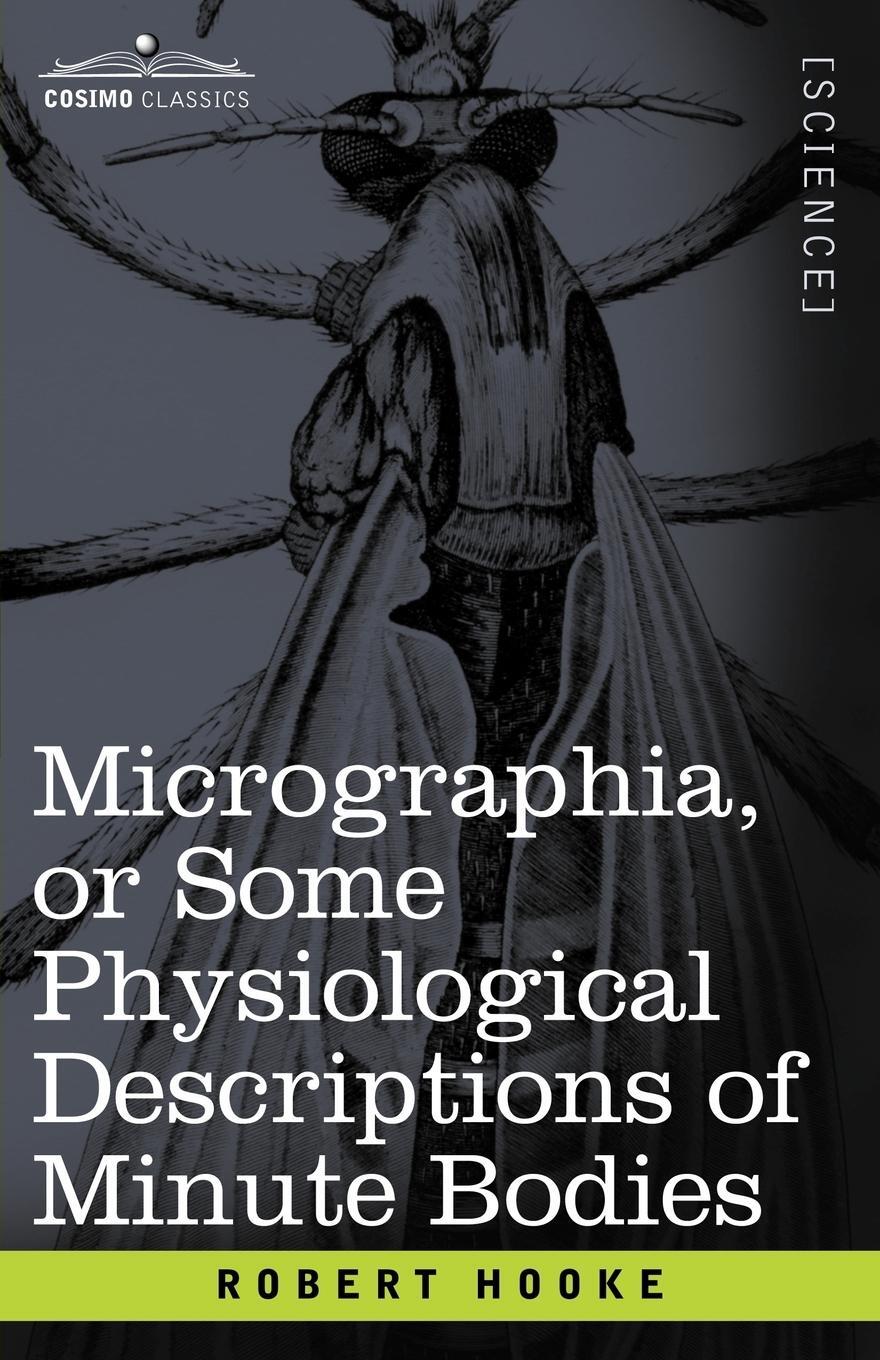 Cover: 9781602066632 | Micrographia or Some Physiological Descriptions of Minute Bodies