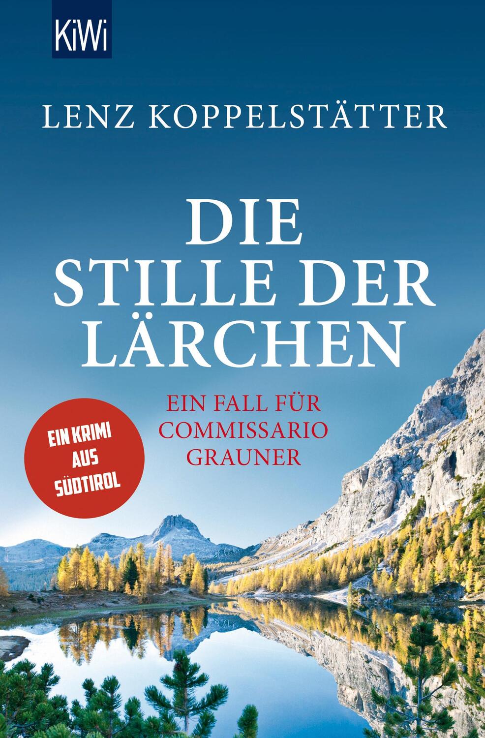 Cover: 9783462047349 | Die Stille der Lärchen | Ein Fall für Commissario Grauner | Buch