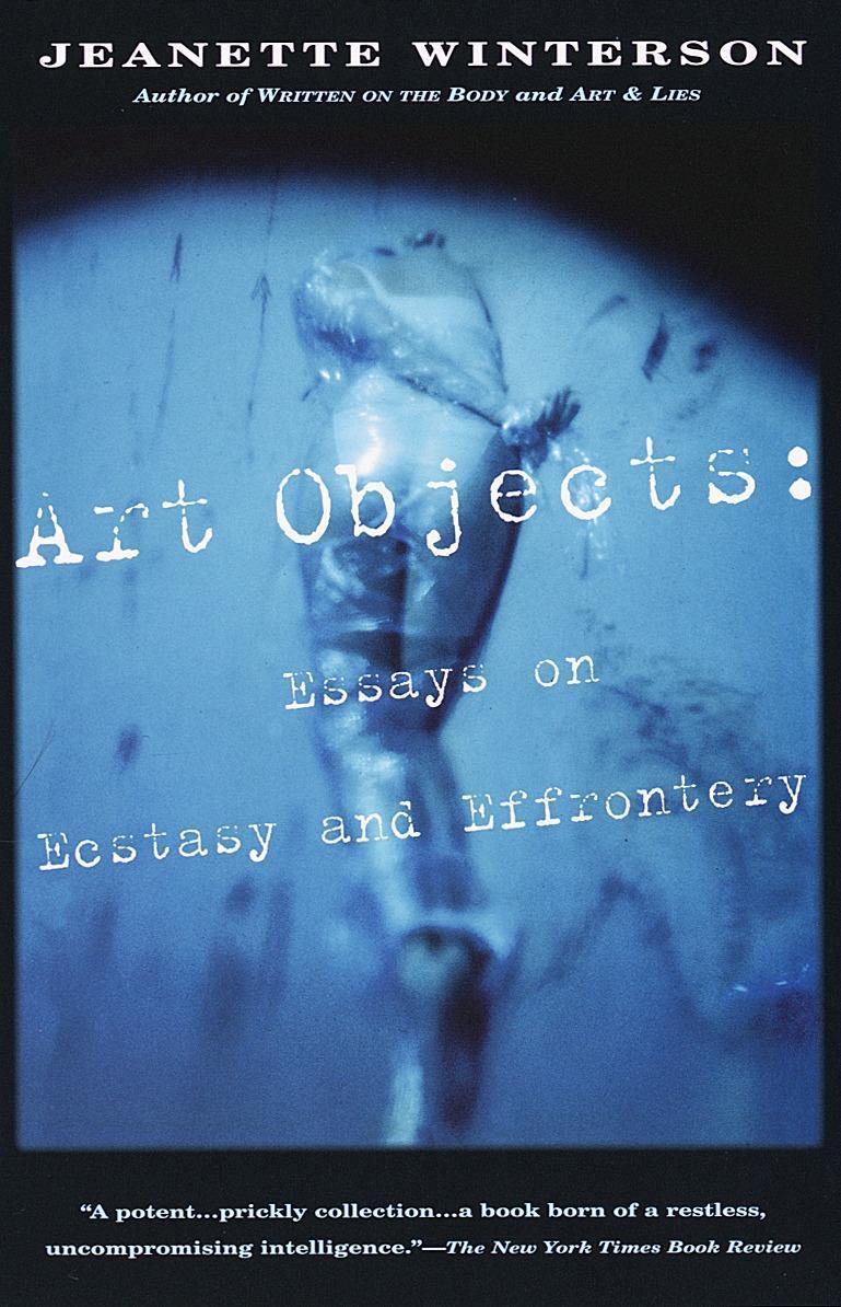 Cover: 9780679768203 | Art Objects: Essays on Ecstasy and Effrontery | Jeanette Winterson