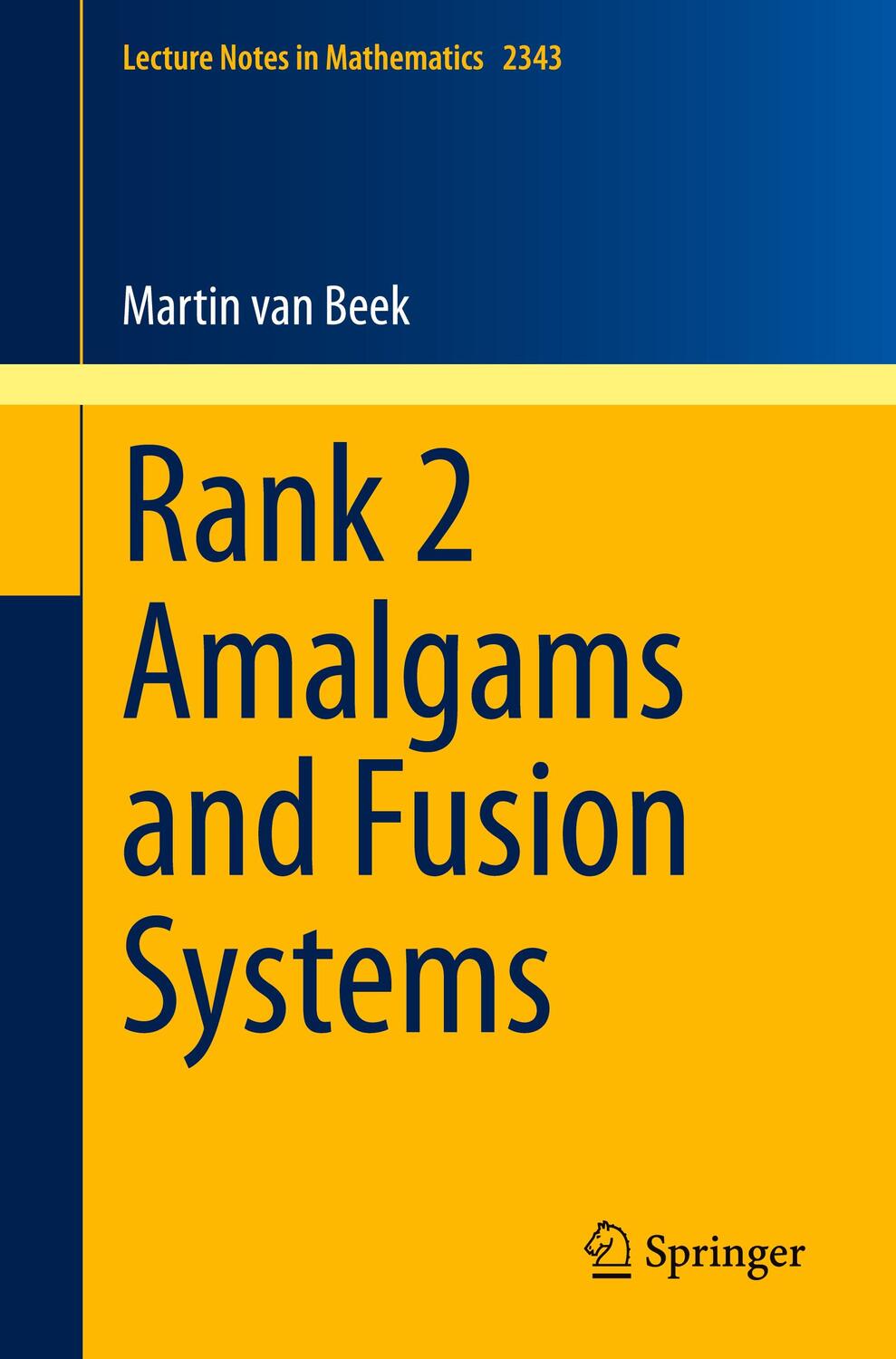 Cover: 9783031544606 | Rank 2 Amalgams and Fusion Systems | Martin van Beek | Taschenbuch