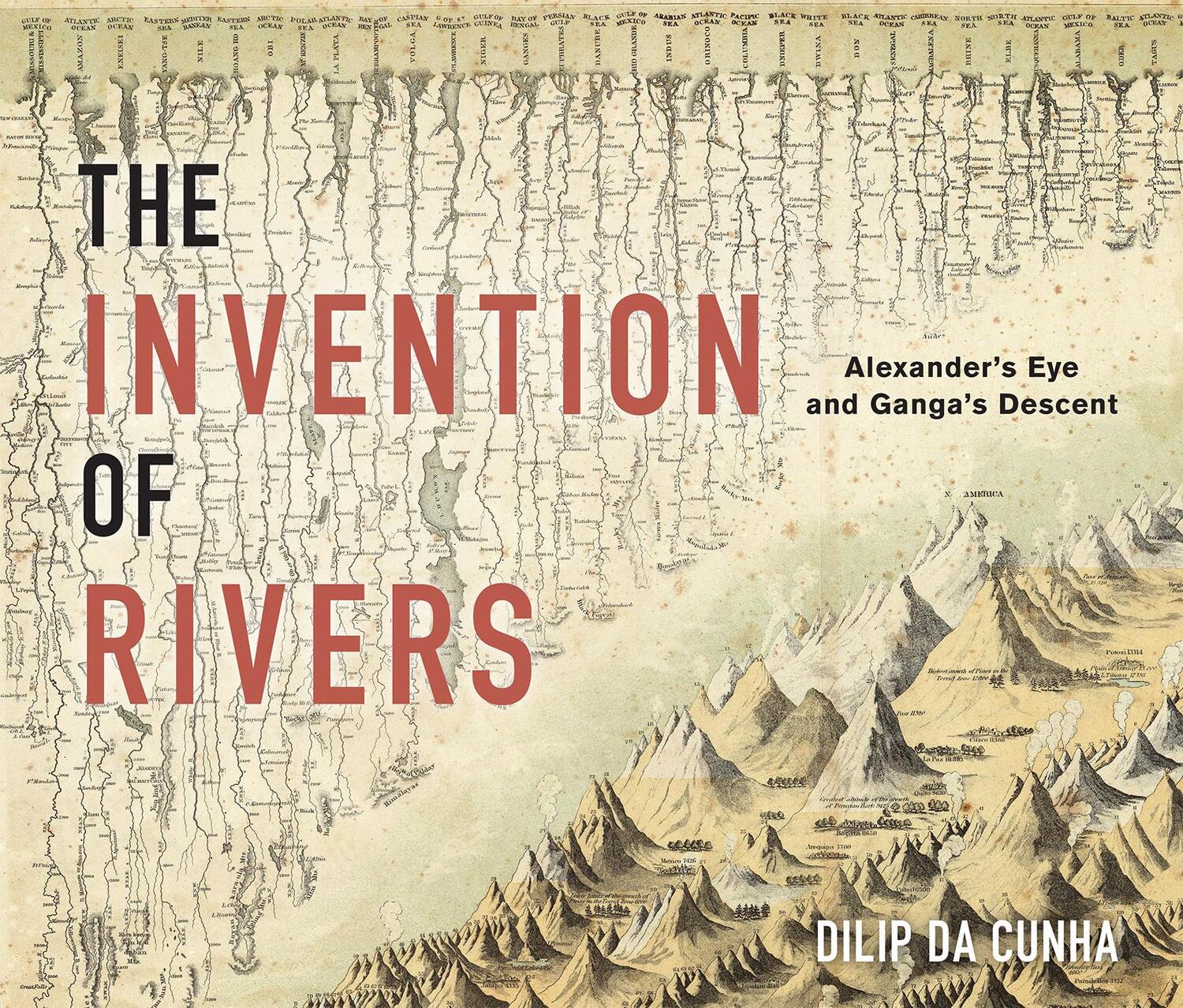 Cover: 9780812249996 | The Invention of Rivers: Alexander's Eye and Ganga's Descent | Cunha