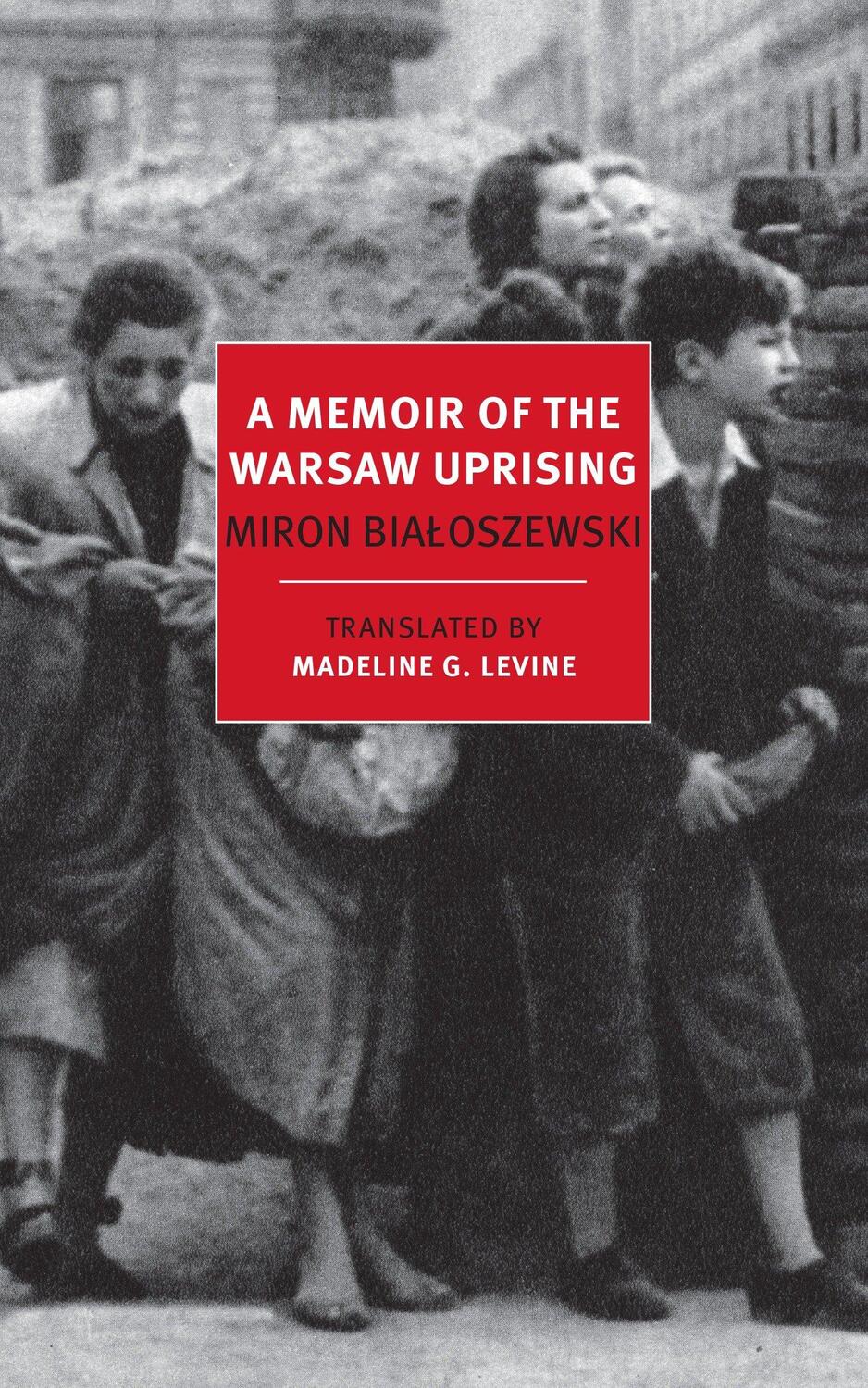 Cover: 9781590176658 | A Memoir of the Warsaw Uprising | Miron Bialoszewski | Taschenbuch
