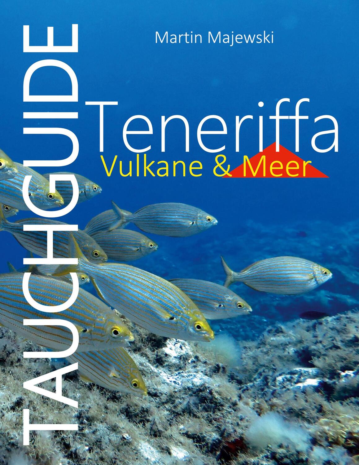 Cover: 9783752878110 | Tauchguide Teneriffa | Vulkane und Meer | Martin Majewski | Buch