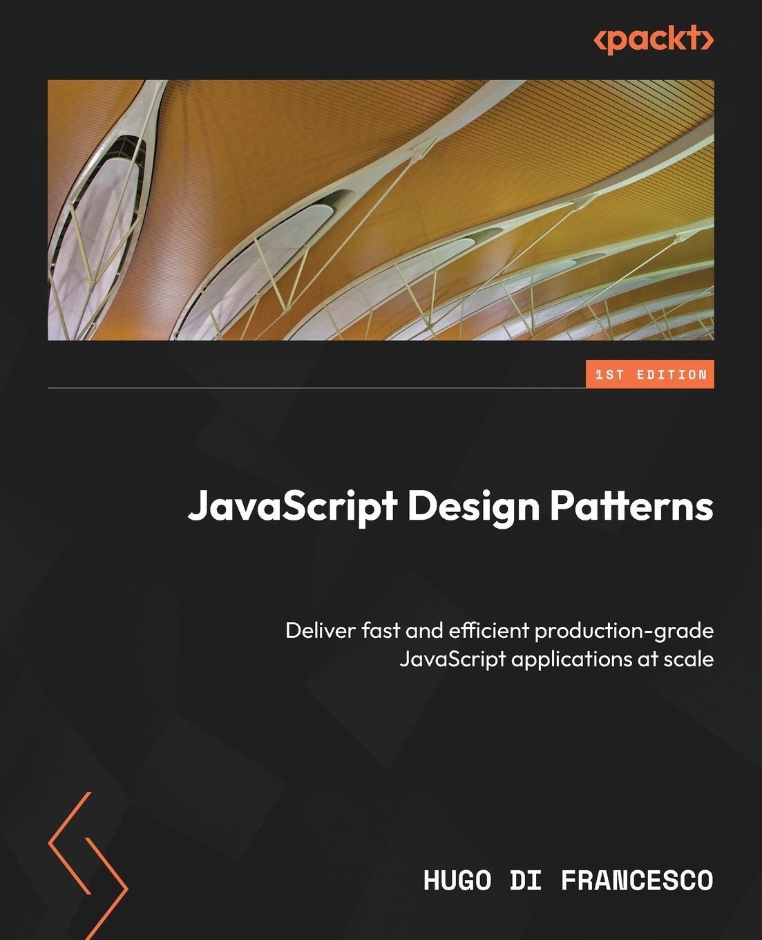 Cover: 9781804612279 | JavaScript Design Patterns | Hugo Di Francesco | Taschenbuch | 2024